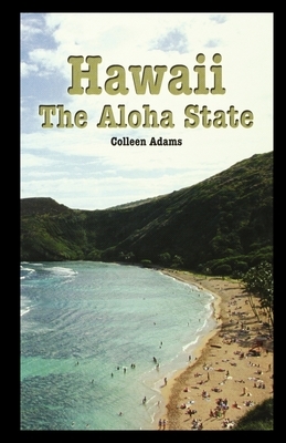 Hawaii: The Aloha State by Colleen Adams