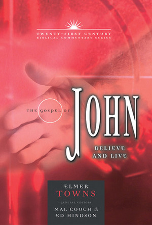 Gospel of John by Mal Couch, Elmer L. Towns, Ed Hindson