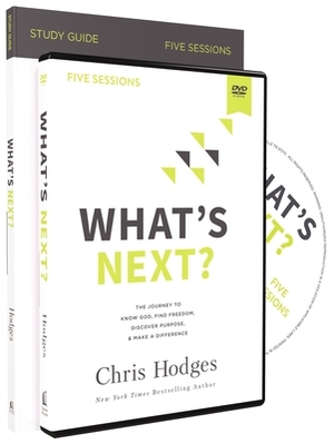 What's Next? Study Guide with DVD: The Journey to Know God, Find Freedom, Discover Purpose, and Make a Difference by Chris Hodges