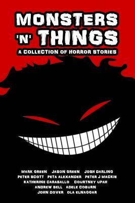 Monsters 'N' Things by Peta Alexander, Peter Scott, Peter J. MacKie