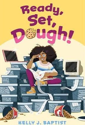 Ready, Set, Dough! by Kelly J. Baptist