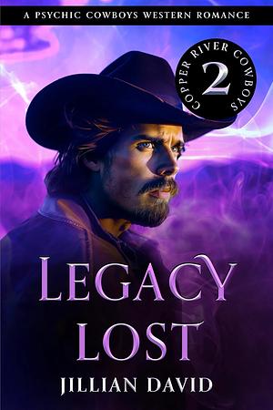 Legacy Lost by Jillian David