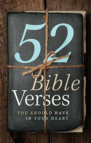 52 Bible Verses You Should Have in Your Heart by B&amp;H Publishing