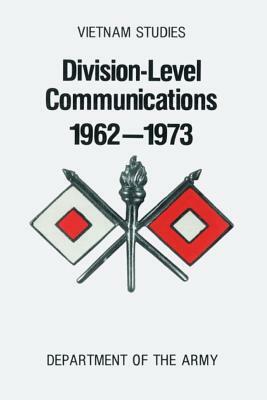 Division-Level Communications, 1962-1973 by Charles R. Myer