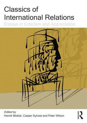 Classics of International Relations: Essays in Criticism and Appreciation by 