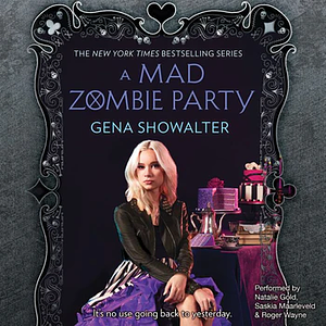 A Mad Zombie Party by Gena Showalter