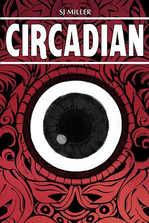 Circadian by SJ Miller