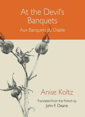At the Devil's Banquets by Anise Koltz