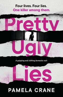 Pretty Ugly Lies by Pamela Crane