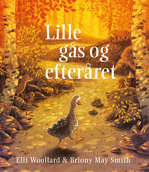 Lille gås og efteråret by Elli Woollard
