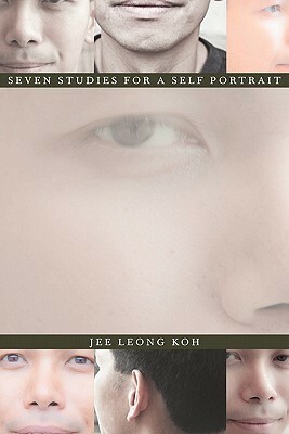 Seven Studies for a Self Portrait by Jee Leong Koh