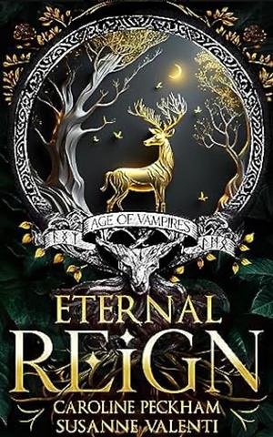 Eternal Reign  by Susanne Valenti, Caroline Peckham