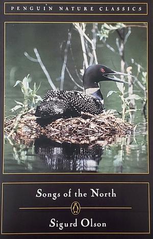 Songs of the North by Sigurd F. Olson