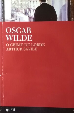 O Crime de Lorde Arthur Savile by Oscar Wilde, Sebastião Ferreira