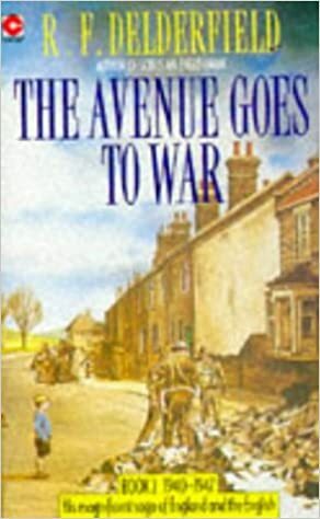 The Avenue Goes To War by R.F. Delderfield