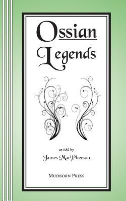 Ossian Legends by James MacPherson
