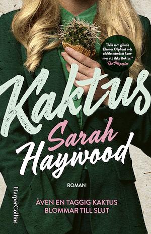 Kaktus by Sarah Haywood