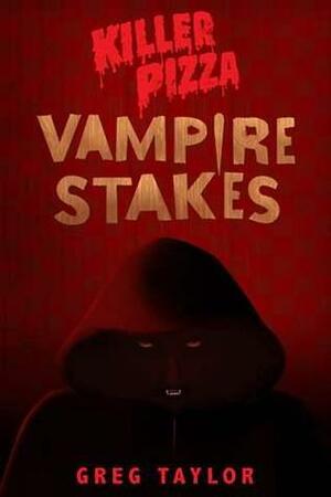 Vampire Stakes by Greg Taylor