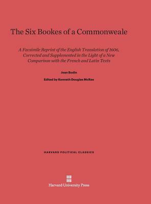 The Six Bookes of a Commonweale by Jean Bodin