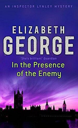 In the Presence of the Enemy by Elizabeth George
