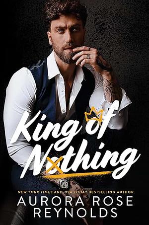 King of Nothing by Aurora Rose Reynolds