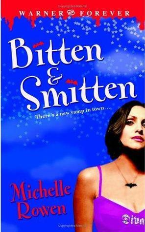 Bitten & Smitten by Michelle Rowen