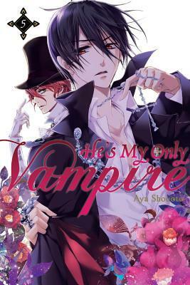 He's My Only Vampire, Vol. 5 by Aya Shouoto