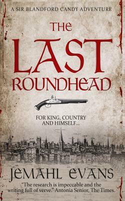 The Last Roundhead by Jemahl Evans