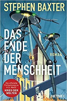 Das Ende der Menschheit by Stephen Baxter