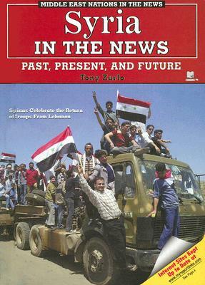 Syria in the News: Past, Present, and Future by Tony Zurlo