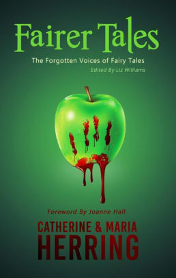 Fairer Tales by Catherine Herring, Maria Herring