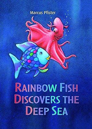 Rainbow Fish Discovers the Deep Sea (Rainbow Fish & Friends (Paperback)) by Pfister, Marcus (2013) Paperback by Marcus Pfister, Marcus Pfister