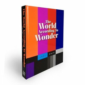 The World According to Wonder by Fenton Bailey, Randy Barbato