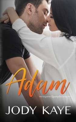 Adam (The Kingsbrier Quintuplets no.4) by Jody Kaye