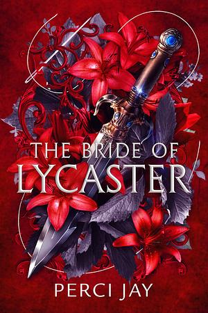 The Bride of Lycaster by Perci Jay