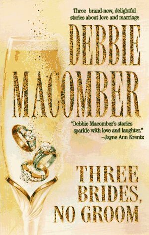 Three Brides, No Groom by Debbie Macomber