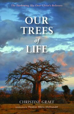 Our Trees of Life by Thomas Miess-McDonald, Christine Graef