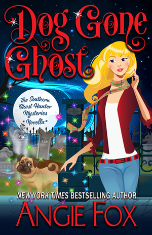 Dog Gone Ghost by Angie Fox