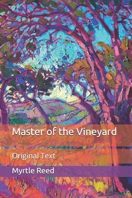 Master of the Vineyard: Original Text by Myrtle Reed