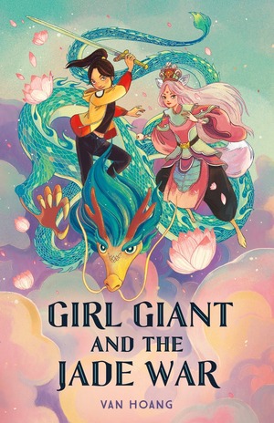 Girl Giant and the Jade War by Van Hoang