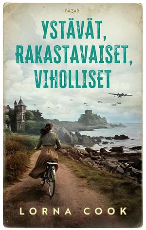 Ystävät, rakastavaiset, viholliset by Lorna Cook