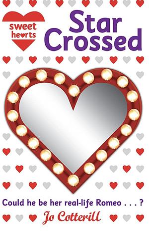 Sweet Hearts: Star Crossed by Jo Cotterill