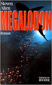 Megalodon by Steve Alten