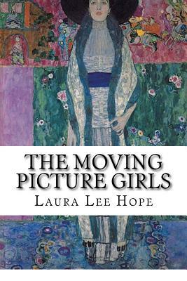 The Moving Picture Girls by Laura Lee Hope