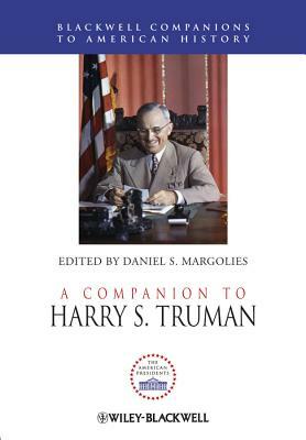 A Companion to Harry S. Truman by 