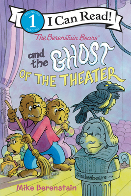 The Berenstain Bears and the Ghost of the Theater by Mike Berenstain