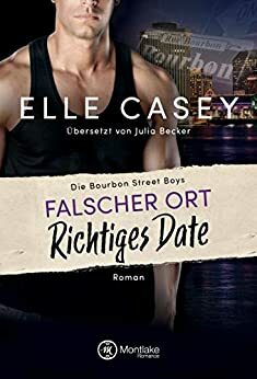 Falscher Ort, richtiges Date by Elle Casey