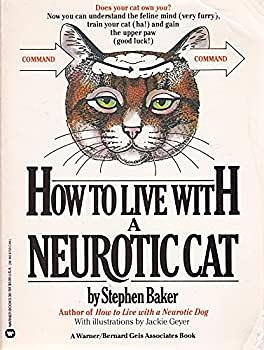 How to Live with a Neurotic Cat by Stephen Baker