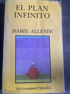El Plan Infinito by Isabel Allende