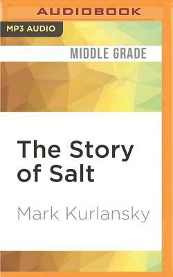 The Story of Salt by Mark Kurlansky